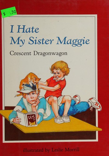 I Hate My Sister Maggie