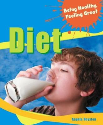 Being Healthy, Feeling Great: Diet