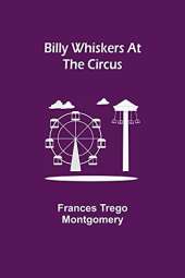 Billy Whiskers At The Circus