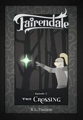 The Crossing: Episode 3: Fairendale