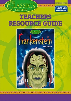 "Frankenstein": Classics Teachers Resource Guide