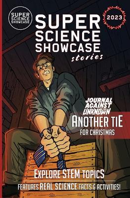 Another Tie for Christmas: Journal Against the Unknown (Super Science Showcase Christmas Stories #6): Journal Against the Unknown (Super Science Showcase Christmas Stories