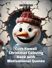 100 Cute Kawaii Christmas Coloring Book with Motivational Quotes