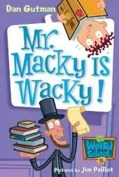 My Weird School #15 Mr Macky Is Wacky