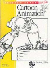 Cartooning: Animation 1 with Preston Blair: Learn to Animate Cartoons Step by Step