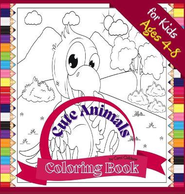 Cute Animals Coloring Book for Kids ages 4-8: Fun Coloring book to Color Farm and Wild Animals, 72 pages