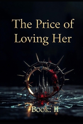 THE PRICE OF LOVING HER Book: 2: The Letters She Never Meant to Send