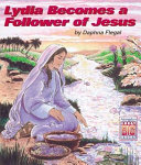 Lydia Becomes a Follower of Jesus