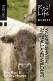 Real Life Guide: Working With Animals and Wildlife