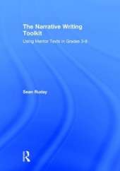 The Narrative Writing Toolkit: Using Mentor Texts in Grades 3-8