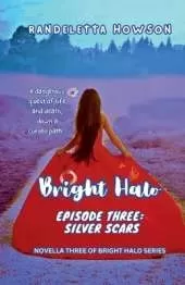 Bright Halo Episode Three: Silver Scars