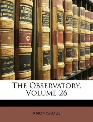 The Observatory, Volume 26