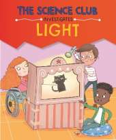 The Science Club Investigates: Light