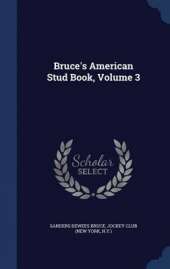 Bruce's American Stud Book, Volume 3