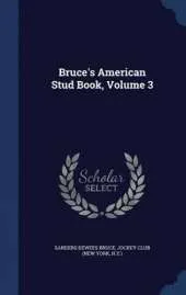 Bruce's American Stud Book, Volume 3