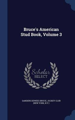 Bruce's American Stud Book, Volume 3