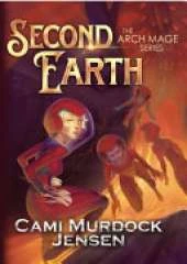 Second Earth: A YA Fantasy Adventure to the Planet's Core