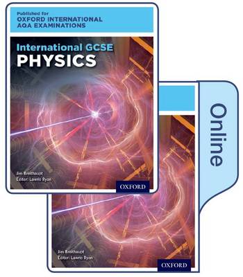 International GCSE Physics for Oxford International AQA Examinations: Print & Online Student Book Pack