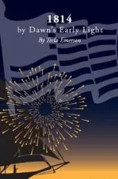 1814: by Dawn's Early Light