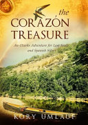 The Corazon Treasure: An Ozarks Adventure for Lost Souls and Spanish Silver