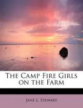 The Camp Fire Girls on the Farm