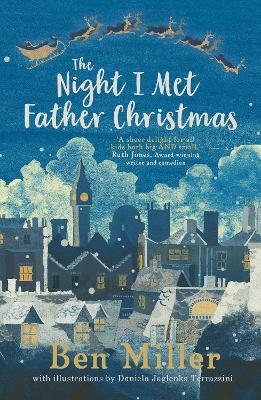 The Night I Met Father Christmas: THE Christmas classic from bestselling author Ben Miller