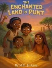 The Enchanted Land of Punt: Discover Africa's Great Empires