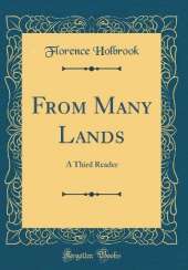 From Many Lands: A Third Reader (Classic Reprint)