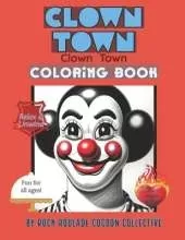 Clown Town: Coloring Book
