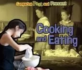 Cooking and Eating: Comparing Past and Present