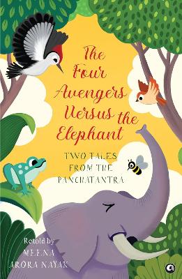 The Four Avengers Versus The Elephant: Two Tales From The Panchantra