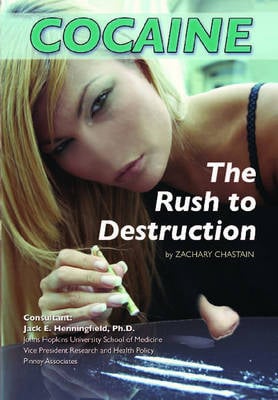 Cocaine: The Rush to Destruction