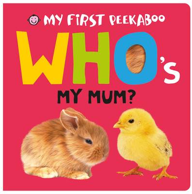 Who's My Mum?: My First Peekaboo