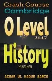 Crash Course Cambridge O Level 2147 History 2024-26