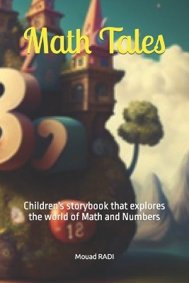 Math Tales: Children's storybook that explores the world of Math and Numbers