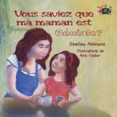 Vous Saviez Que Ma Maman Est Geniale?: Did You Know My Mom Is Awesome? (French Edition)
