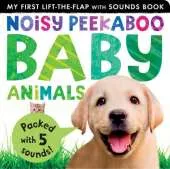 My First Lift-the-Flap with Sounds: Noisy Peekaboo Baby Animals