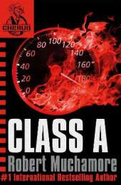 CHERUB: Class A: Book 2 in the addictive bestselling teen spy thriller series that's sold over 15 million copies - edgy, action-packed and completely unputdownable