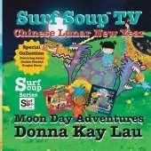 Surf Soup TV Chinese Lunar New Year and Moon Day Adventures: Special Collection Featuring Asian Double-Headed Dragon Story