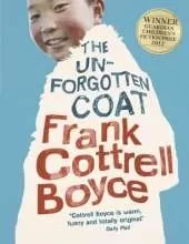 The Unforgotten Coat: A funny, warm-hearted and compelling story of friendship and adversity, winner of the Guardian Children's Fiction Prize, from the UK Children’s Laureate 2024–2026