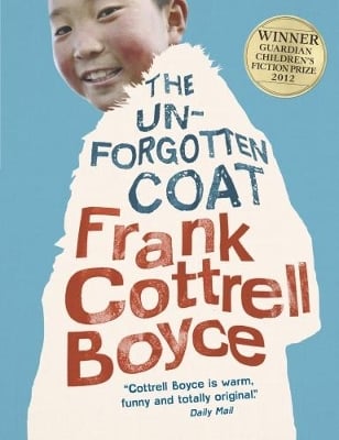 The Unforgotten Coat: A funny, warm-hearted and compelling story of friendship and adversity, winner of the Guardian Children's Fiction Prize, from the UK Children’s Laureate 2024–2026
