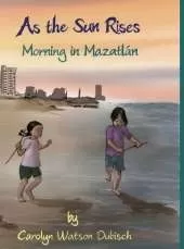 As The Sun Rises, Morning in Mazatlán