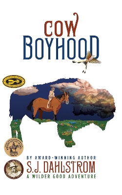 Cow Boyhood: A Wilder Good Adventure