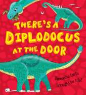 There's a Diplodocus at the Door: Dinosaur facts brought to life