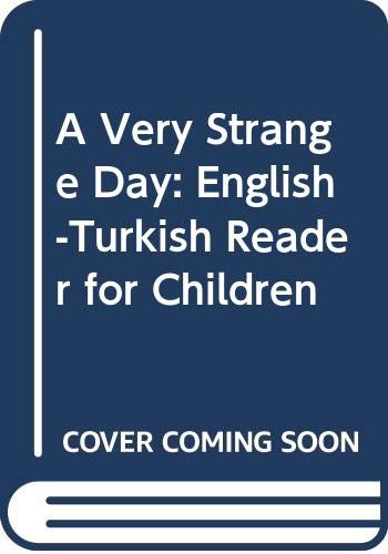 A Very Strange Day: English-Turkish Reader for Children