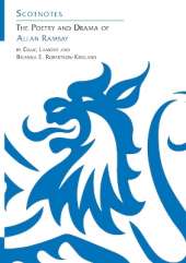 The Poetry and Drama of Allan Ramsay: (Scotnotes Study Guides)