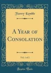 A Year of Consolation, Vol. 1 of 2 (Classic Reprint)