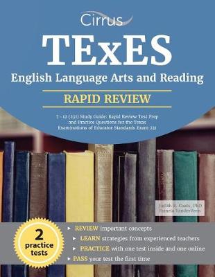 TExES English Language Arts and Reading 7-12 (231) Study Guide: Rapid Review Test Prep and Practice Questions for the Texas Examinations of Educator Standards Exam 231