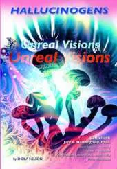 Hallucinogens: Unreal Visions
