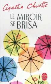 Le miroir se brisa